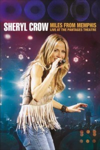 Sheryl Crow: Miles from Memphis