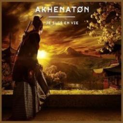 Akhenaton - Je Suis en Vie