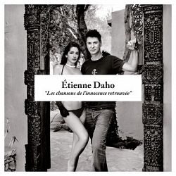 Étienne Daho - Les chansons de l'innocence retrouvée