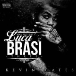 Kevin Gates - Luca Brasi 3
