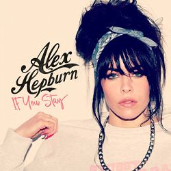 Alex Hepburn - If You Stay