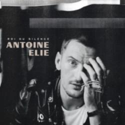 Antoine Elie - Roi du silence