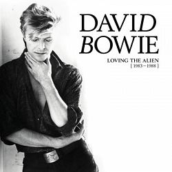 David Bowie - Loving the Alien (1983 - 1988)