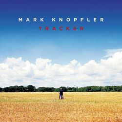 Mark Knopfler - Tracker (Deluxe Version) - 2015