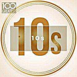 VA - 100 GREATEST 10S THE BEST SONGS of the last decade (2019)