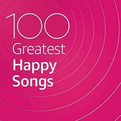 100 Greatest Happy Songs (2020)