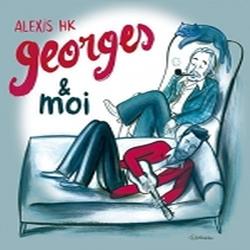 Alexis HK - Georges & moi