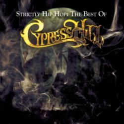 Cypress Hill - Strictly Hip Hop The Best Of Cypress Hill