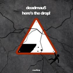 Deadmau5 - Here's The Drop