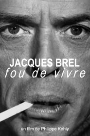 Jacques Brel fou de vivre