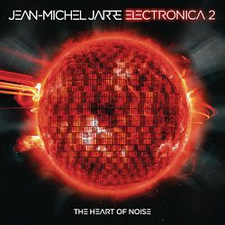 Jean-Michel Jarre-Electronica 2: The Heart of Noise