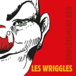 Les Wriggles - Complètement Red
