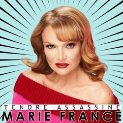 Marie France - Tendre assassine