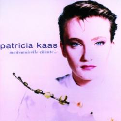 Patricia Kaas - Mademoiselle Chante