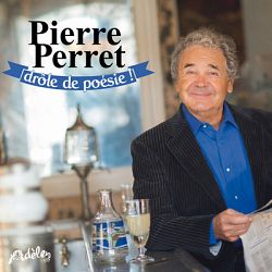 Pierre Perret - Drôle de Poésie