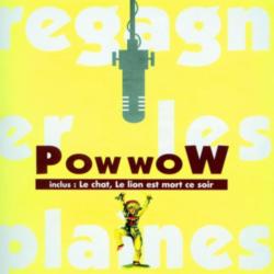 Pow woW - Regagner Les Plaines