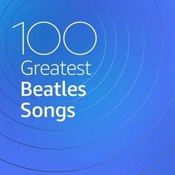 100 Greatest Beatles Songs 2020 MP3 [320 kbps]