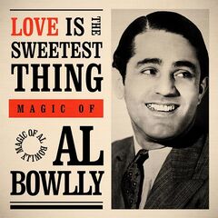 Al Bowlly – Love Is the Sweetest Thing: Magic Of (2020)