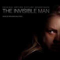 Benjamin Wallfisch – The Invisible Man (Original Motion Picture Soundtrack)