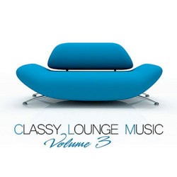 Classy Lounge Music Vol. 3 [Attention Germany] 2020 MP3 [320 kbps]