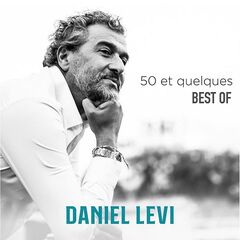 Daniel Lévi – 50 et quelques: Best Of 