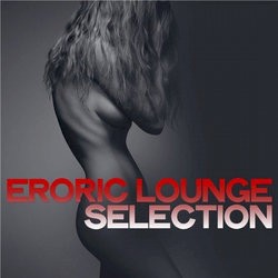 Erotic Lounge Selection 2020 MP3 [320 kbps]