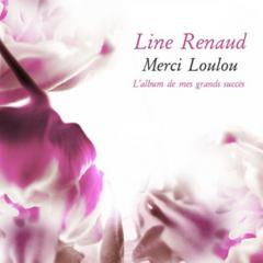 Line Renaud - Merci Loulou (L'album de mes grands succès)