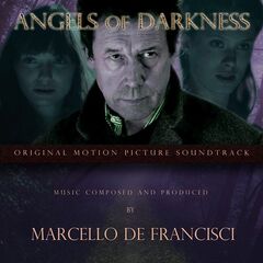 Marcello De Francisci – Angels of Darkness (Original Motion Picture Soundtrack) (2020)