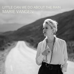 Marie Vangen – Little Can We Do About the Rain