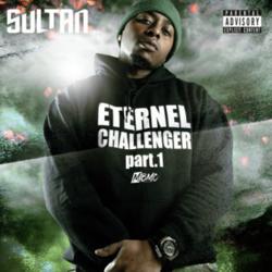 Sultan - Éternel Challenger Part.1
