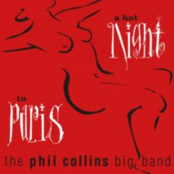 The Phil Collins Big Band - A Hot Night In Paris (Live)