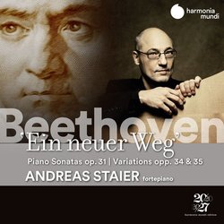 Beethoven - Ein neuer Weg - Piano Sonatas op.31 & Variations opp. 34 & 35 | Andreas Staier