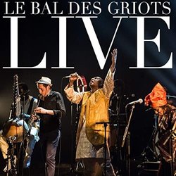 Gabriel Saglio & Les Vieilles Pies - Le bal des griots (Live)