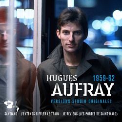 Hugues Aufray - Versions studio originales 1959-69
