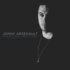 Jonny Arsenault – Nos fêlures précieuses
