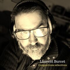 Laurent Burcet – Compositions sélectives