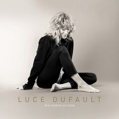 Luce Dufault – Dire combien je t’aime