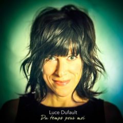 Luce Dufault – Du temps pour moi