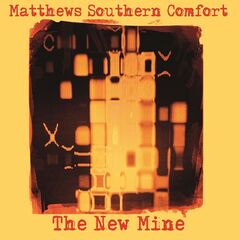 Matthews Southern Comfort – The New Mine