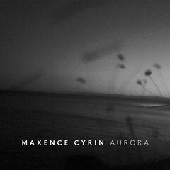 Maxence Cyrin – Aurora