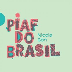 Nicola Son - Piaf Do Brasil