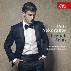 Petr Nekoranec, Christopher Franklin, Czech Philharmonic - French Arias