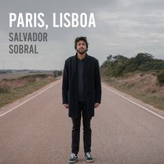 Salvador Sobral – Paris, Lisboa
