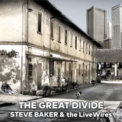 Steve Baker & The LiveWires – The Great Divide