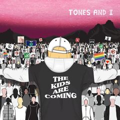 Tones and I – The Kids Are Coming