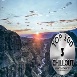 Top 100 Chillout Tracks Vol. 3 (2020)