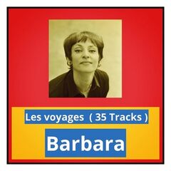 Barbara – Les voyages