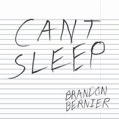 Brandon Bernier – Can’t Sleep