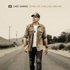 Casey Barnes – Town of a Million Dreams