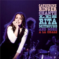 Catherine Ringer - Chante Les Rita Mitsouko And More A La Cigale (Live)